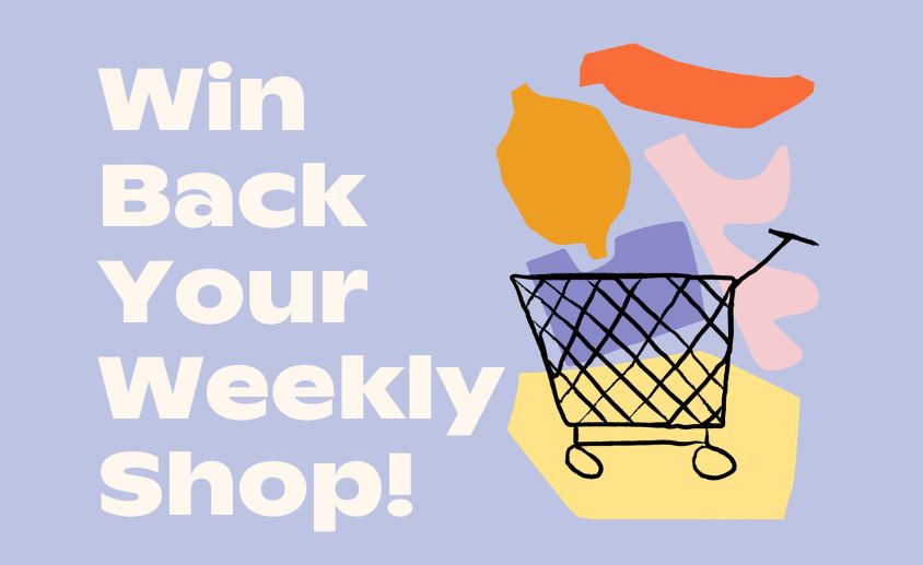 Win Your Weekly Shop - 844 x 517 px